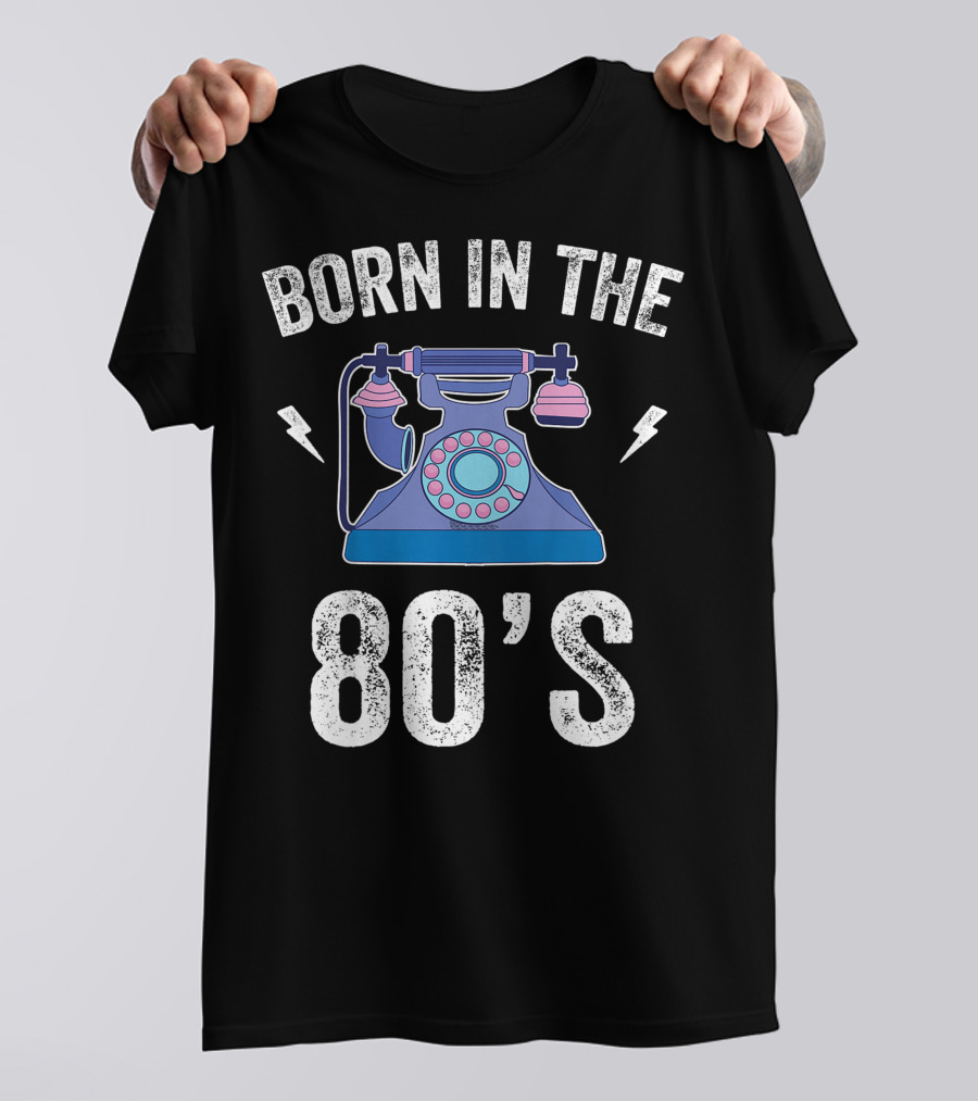 Born In The 80's Rotary Telephone 1980 Generation T-Shirt