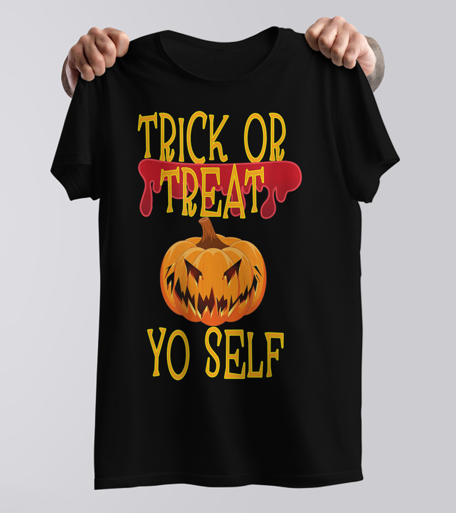 Trick Or Treat Yo Self Pumpkin Halloween Jack-O'-Lantern T-Shirt