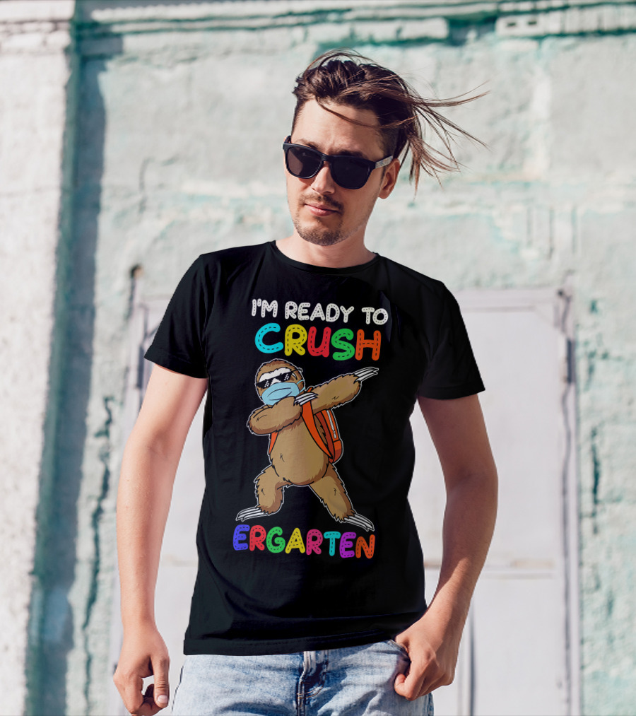 I'm Ready To Crush Ergarten Dabbing Sloth Mask T-Shirt
