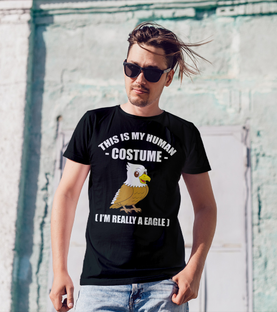 This Is My Human Costume Funny Eagle I'm Really A Eagle Halloween T-Shirt