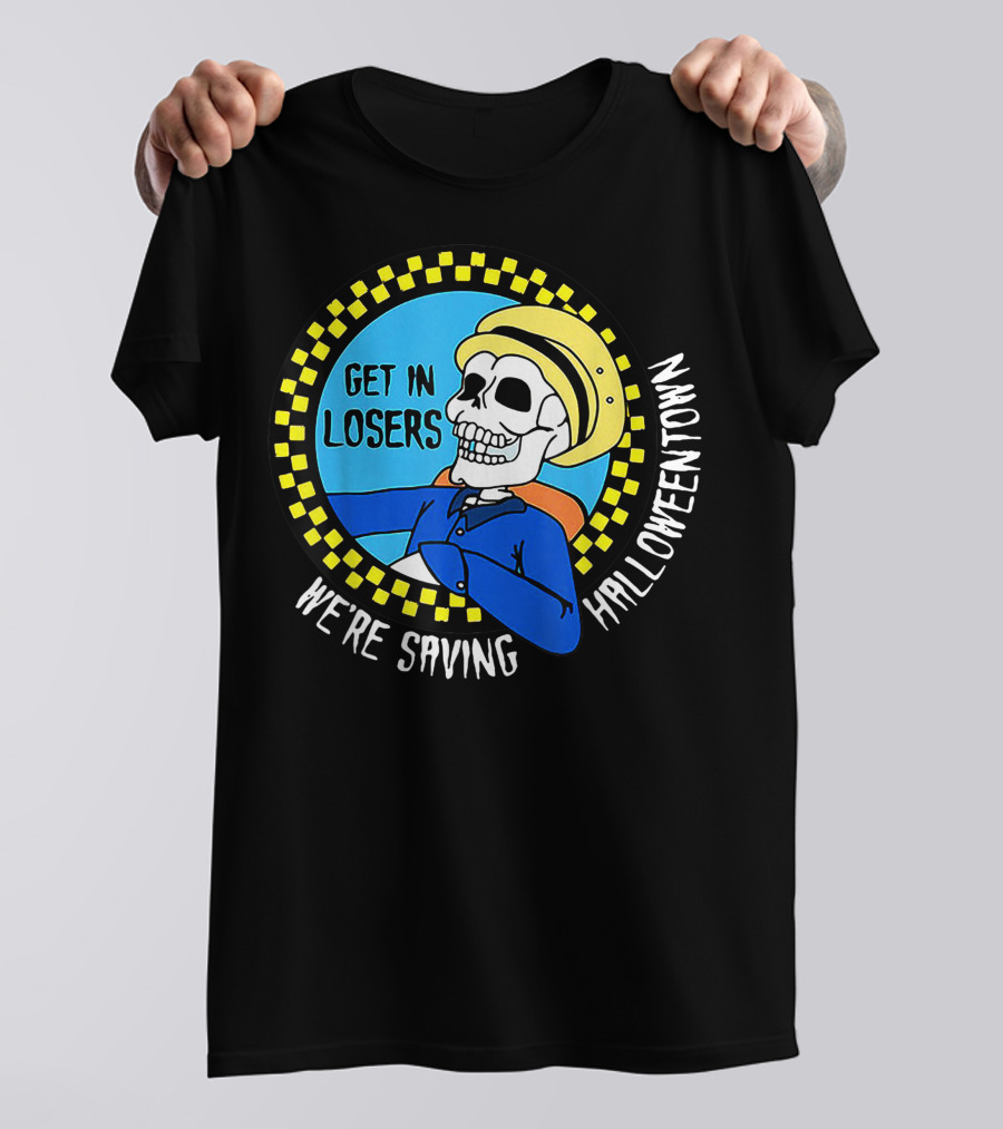 Get In Losers Skull Drive We're Saving Halloween Town Checker Circle Blue Background T-Shirt