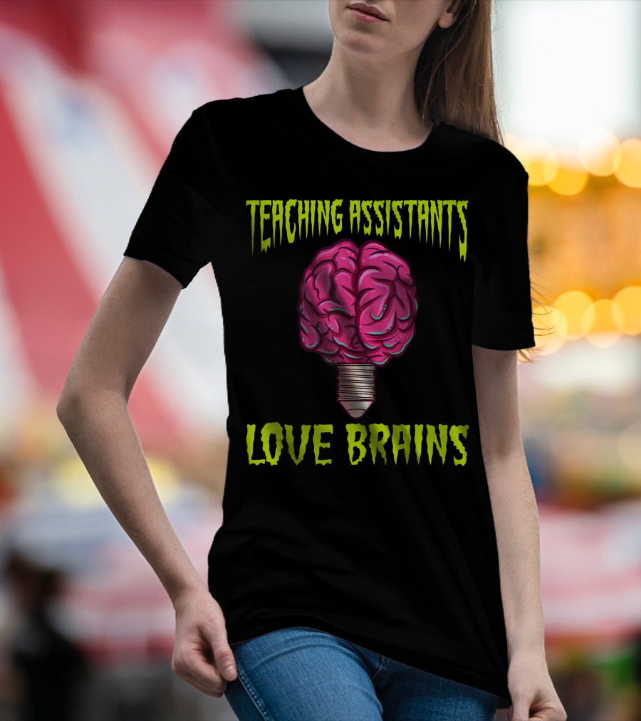 Teaching Assistants Love Brains Halloween Light Bulb T-Shirt