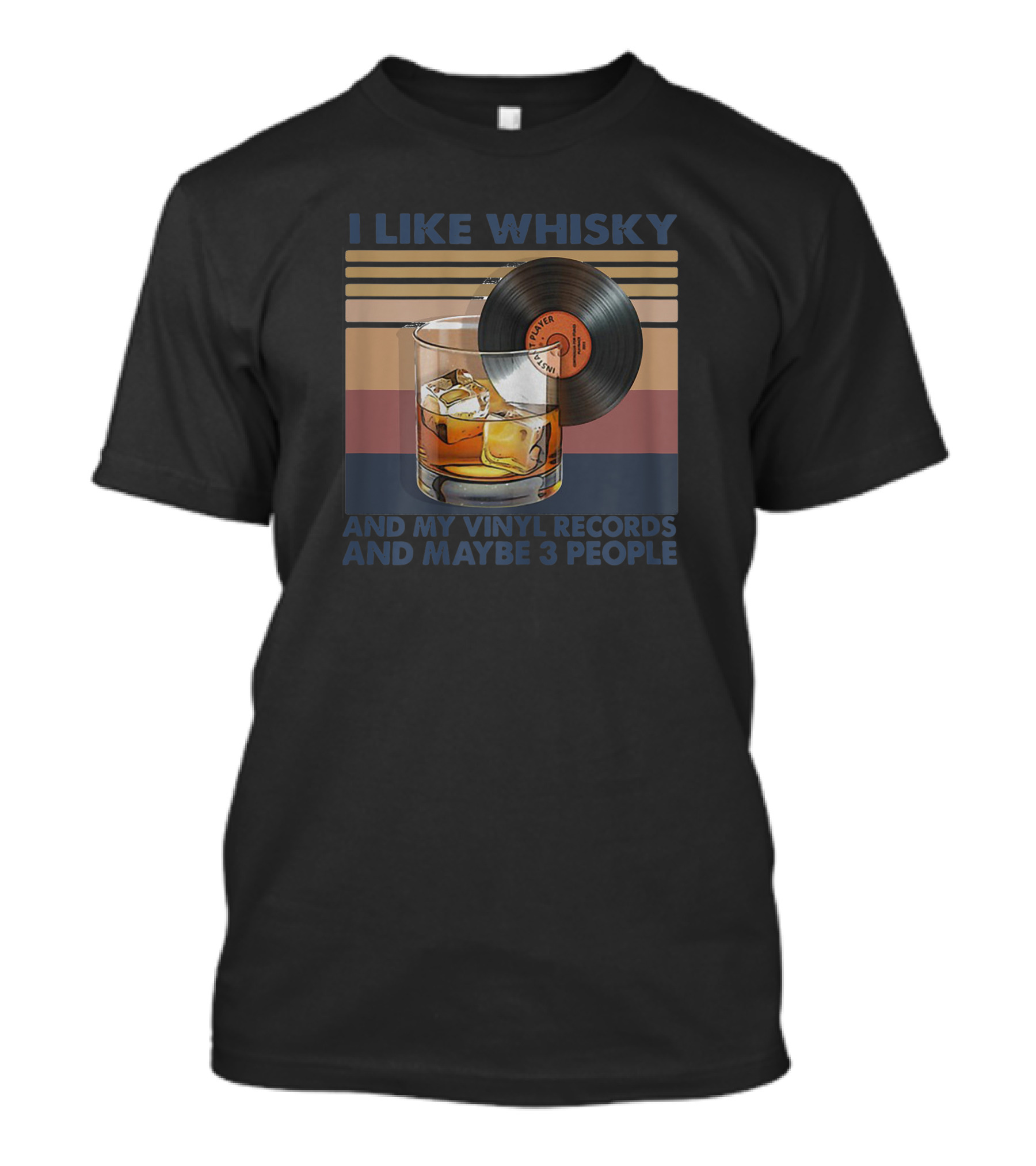 I Like Whisky Vinyl Records Ice Cubes And Maybe 3 People T-Shirt