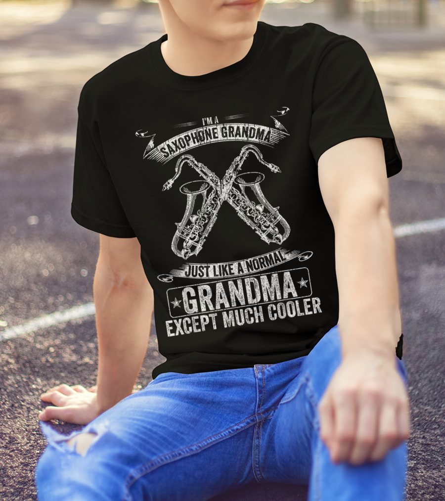 Saxophone Grandma Just Like A Normal Grandma Except Much Cooler T-Shirt