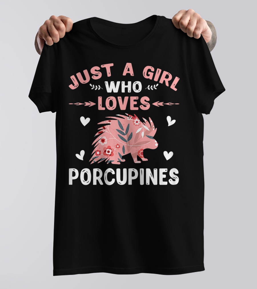 Just A Girl Who Loves Porcupines Pink Floral Heart Animal Lover T-Shirt