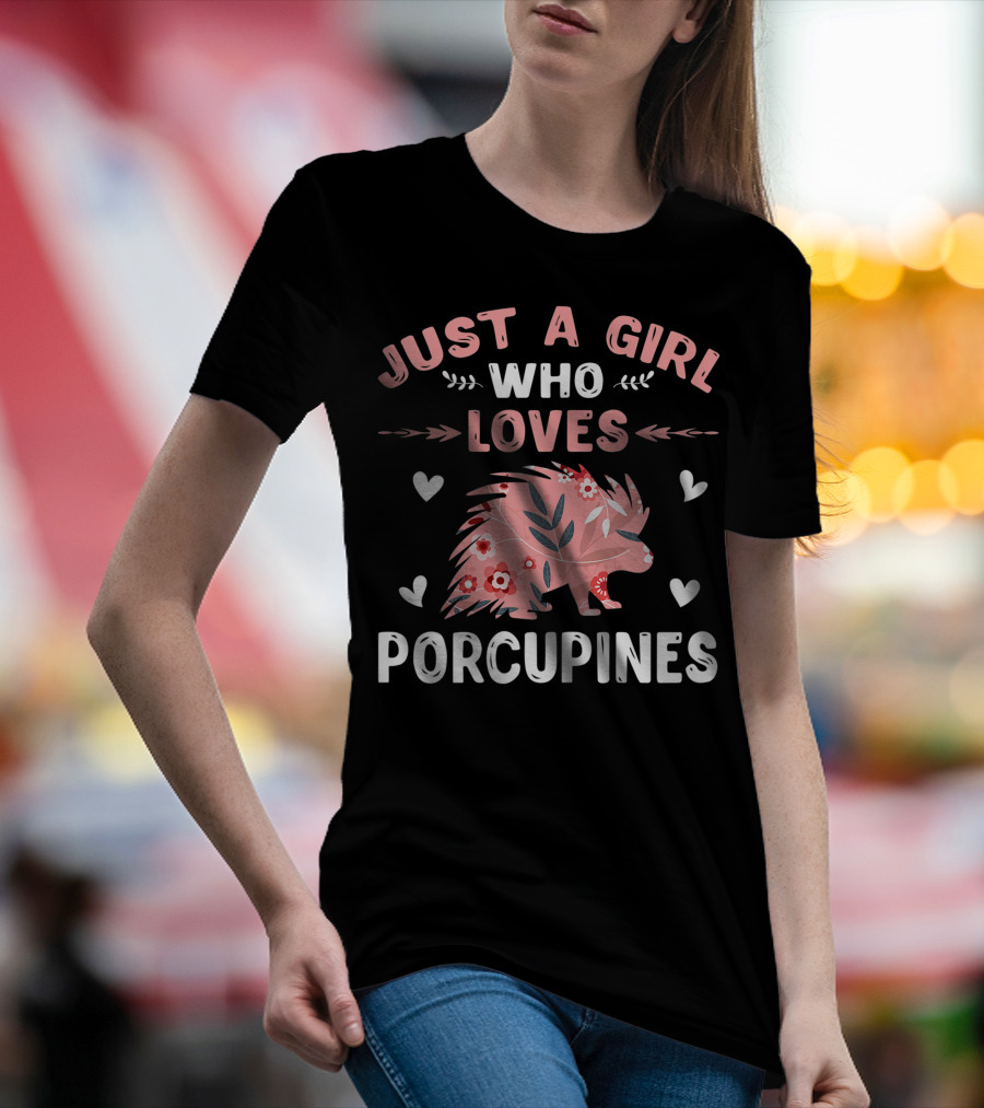 Just A Girl Who Loves Porcupines Pink Floral Heart Animal Lover T-Shirt