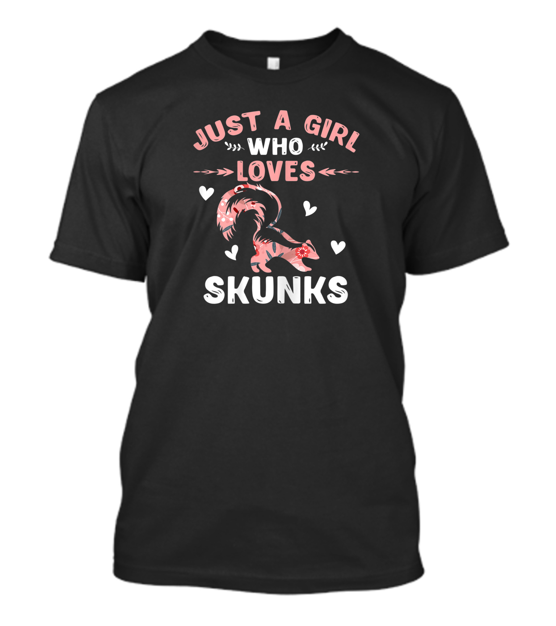Just A Girl Who Loves Skunks Cool Animal Lover Pink Hearts Floral T-Shirt
