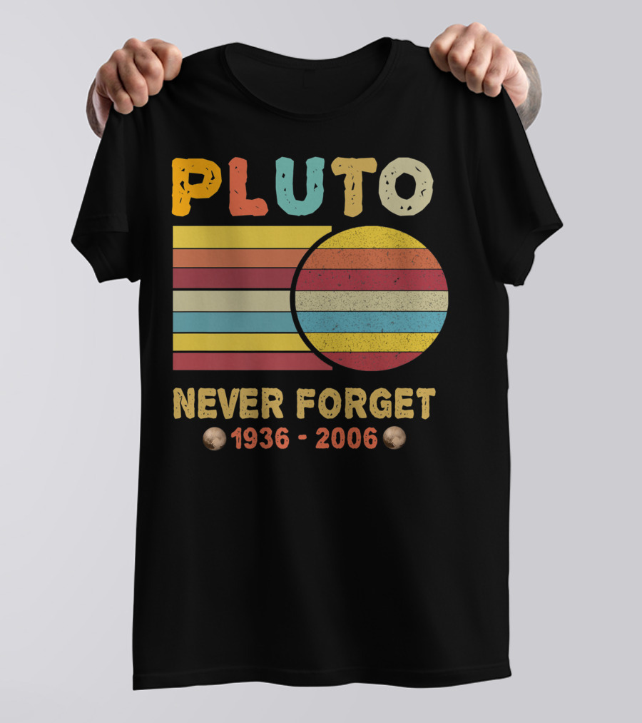 Pluto Never Forget 1930 2006 Vintage Retro Space Science Nostalgia T-Shirt