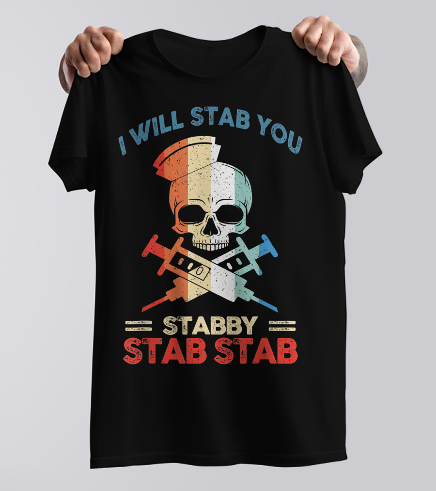 I Will Stab You Skull Stabby Stab Stab Vintage T-Shirt