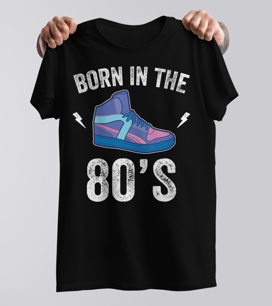 Born In The 80's Retro Sneakers Nostalgia T-Shirt