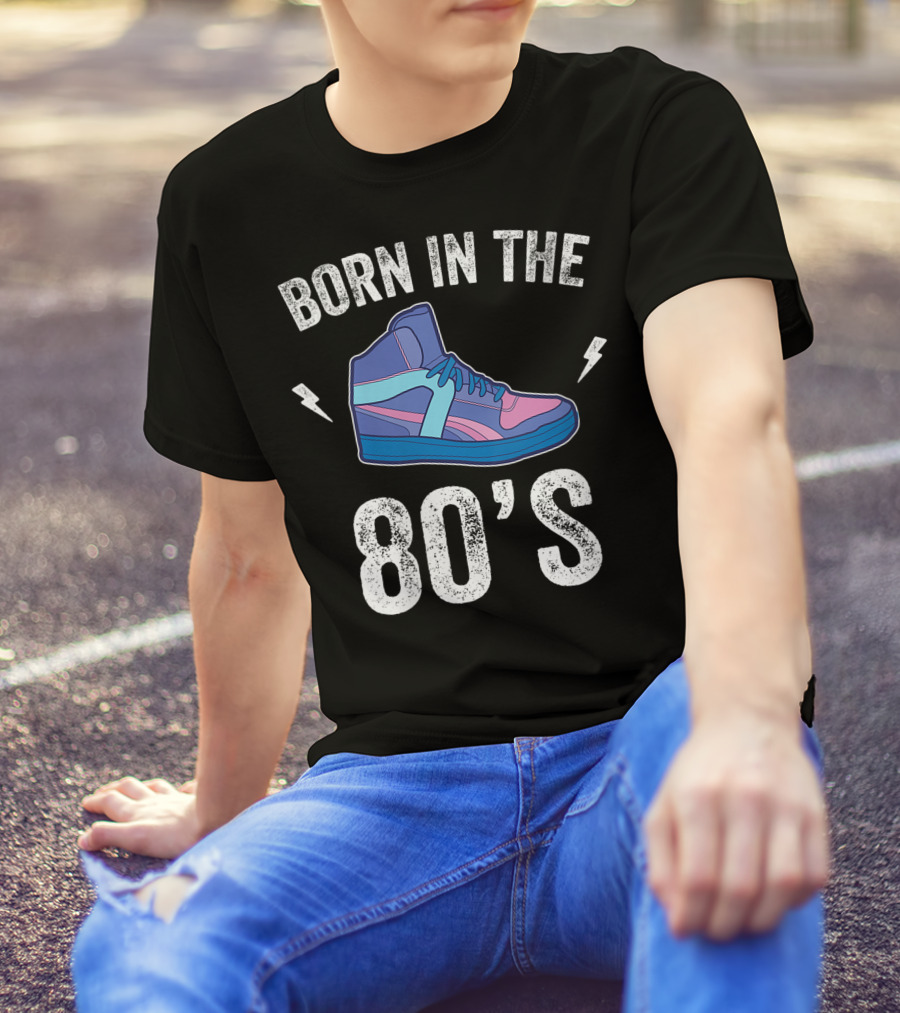 Born In The 80's Retro Sneakers Nostalgia T-Shirt
