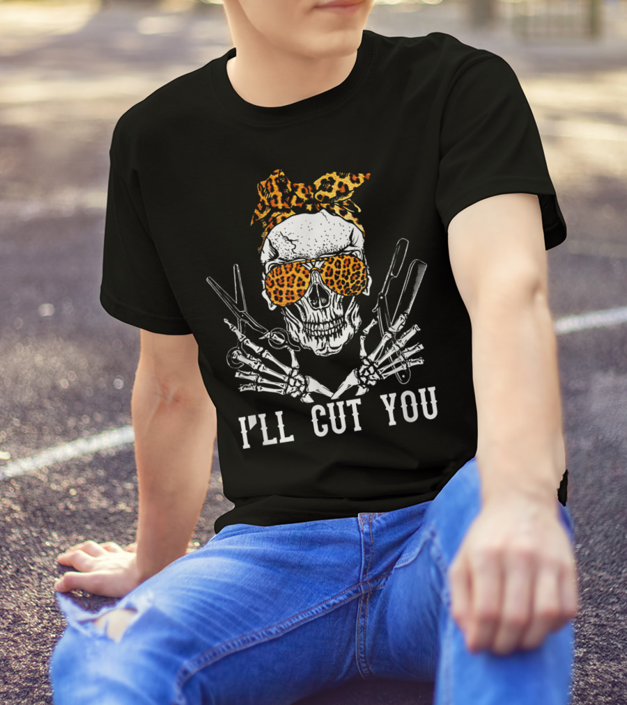 I'll Cut You Skull With Leopard Bandana Hairstylist Scissors T-Shirt