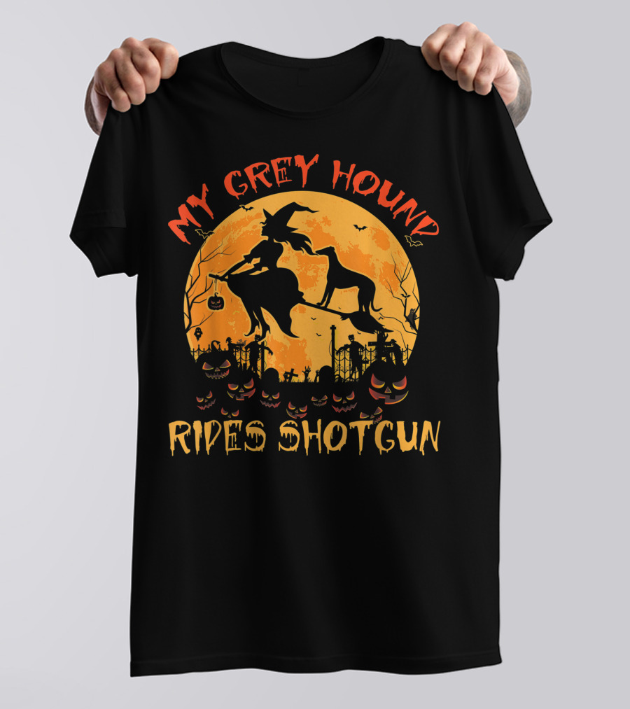 My Greyhound Rides Shotgun Witch Halloween Moon Pumpkins T-Shirt