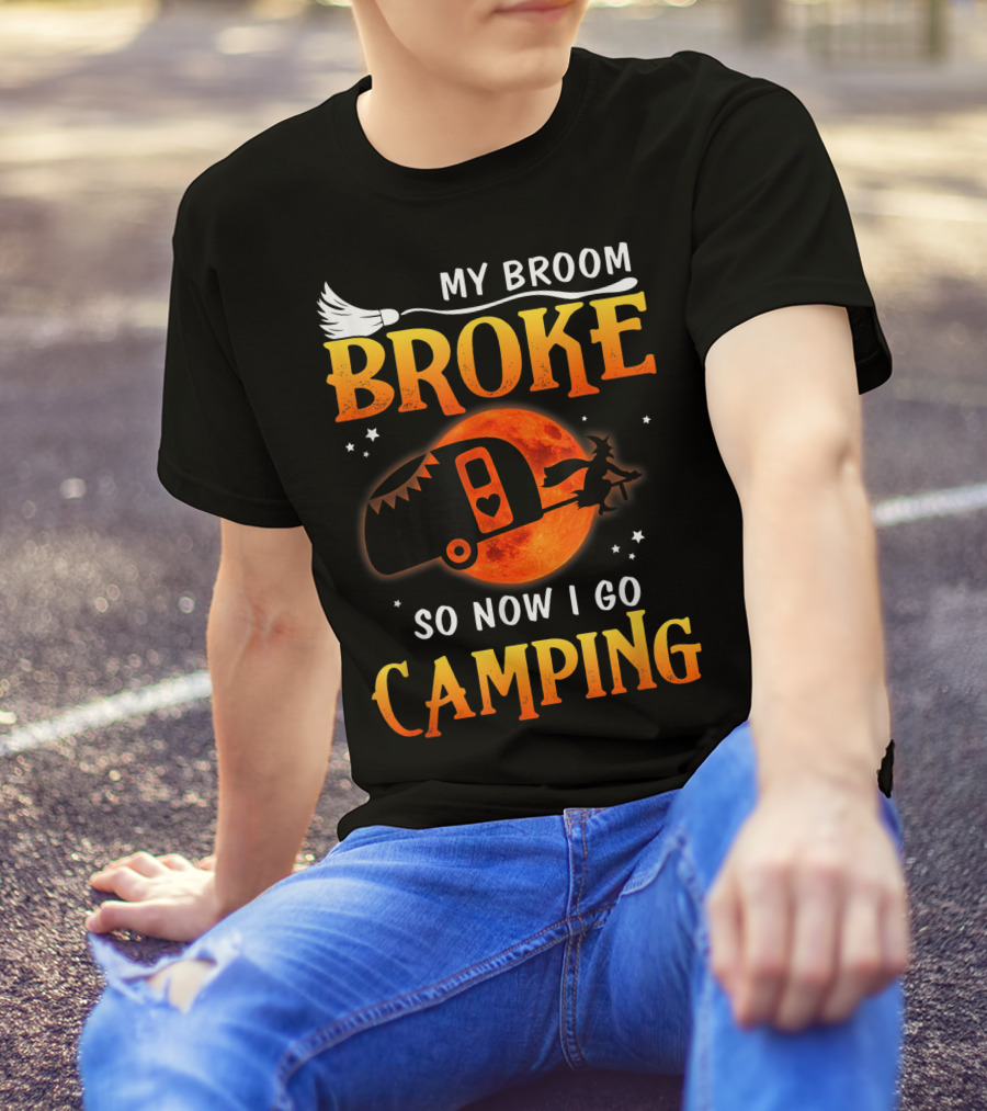 My Broom Broke Now I Go Camping Funny Halloween Moon Witch T-Shirt