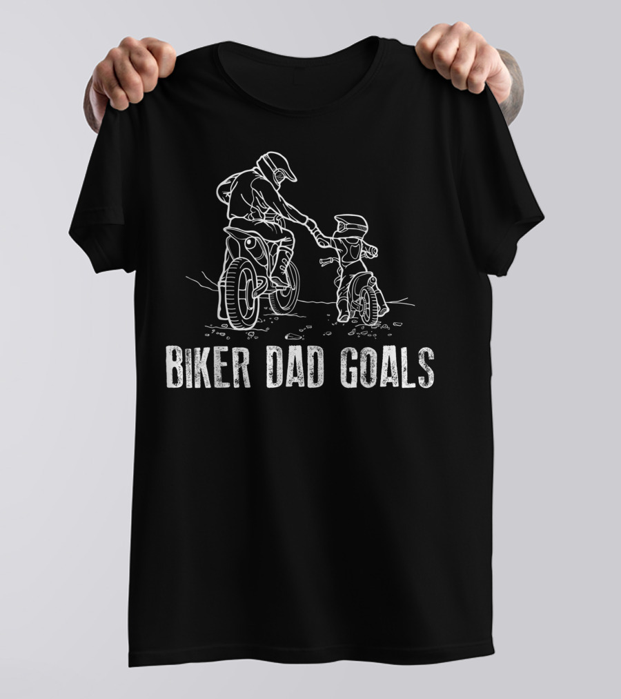 Biker Dad Goals Motocross Dirt Bike Like Father Like Son T-Shirt