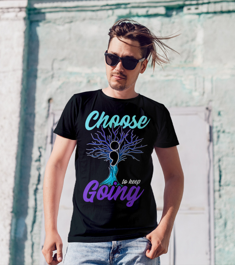 Choose To Keep Going Women Suicide Prevention Awareness Semicolon Tree T-Shirt