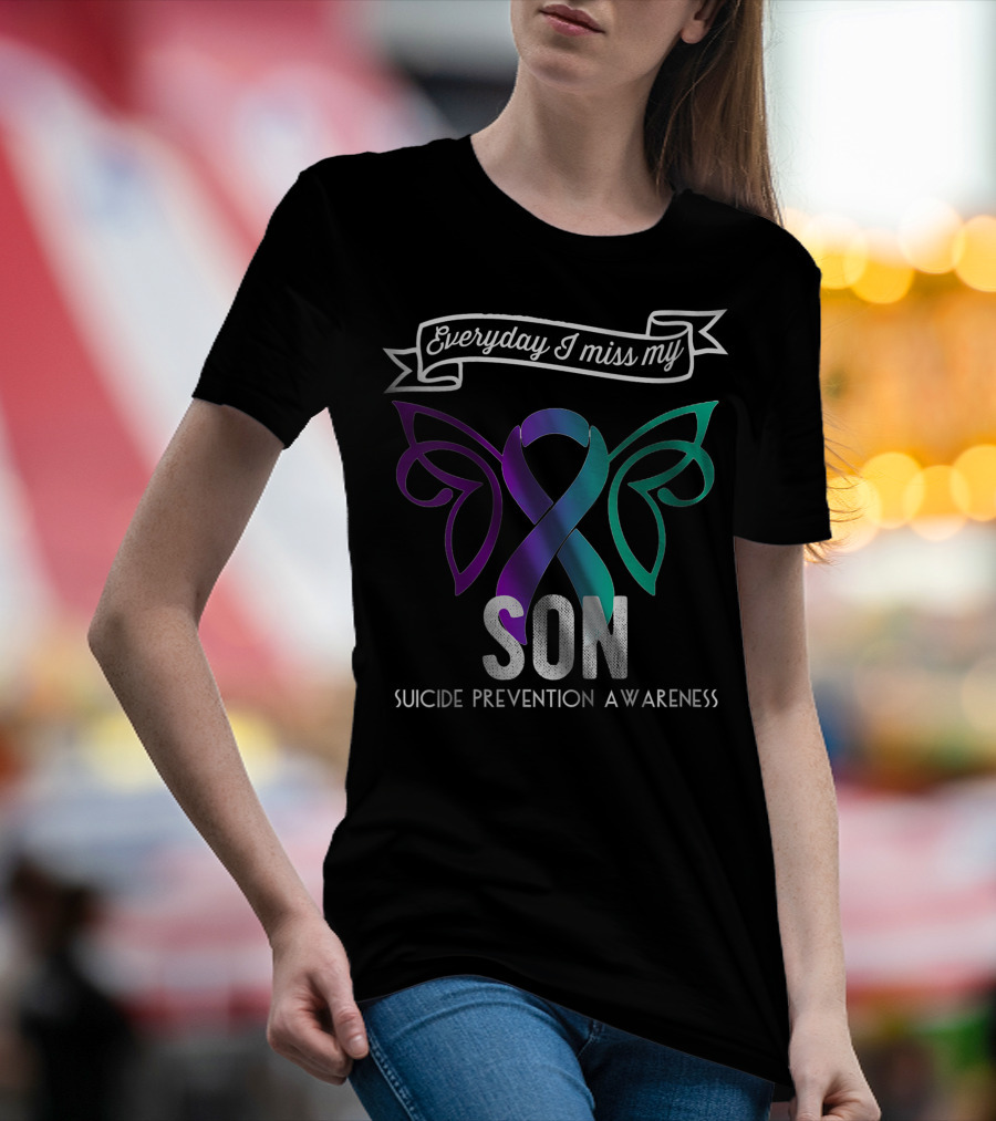 Everyday I Miss My Son Suicide Prevention Awareness Butterfly T-Shirt