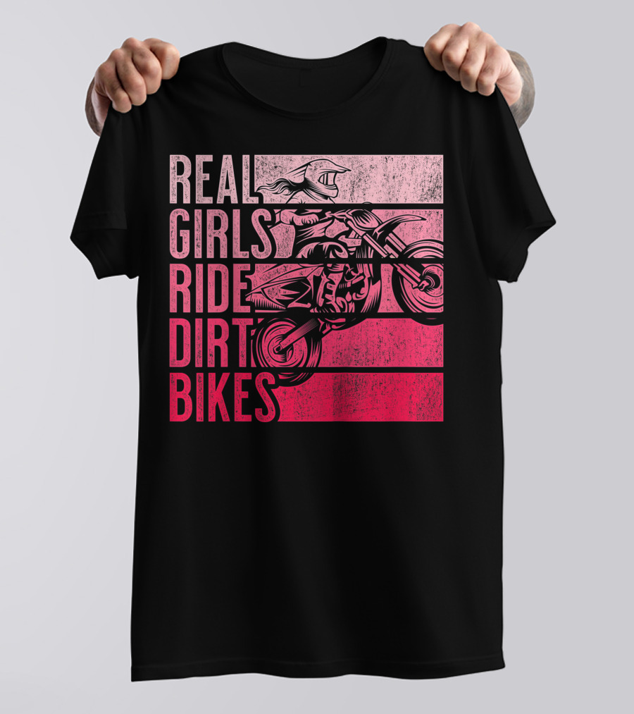 Real Girls Ride Dirt Bikes Motocross Lovers Best T-Shirt