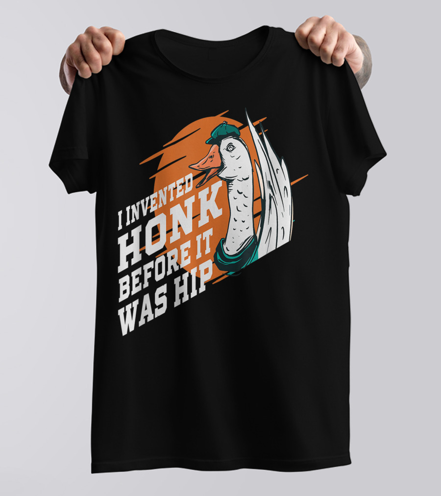 I Invented Honk Before It Was Hip Goose Hocus Pocus Witches Funny T-Shirt