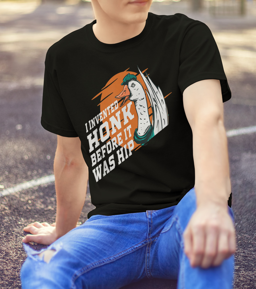 I Invented Honk Before It Was Hip Goose Hocus Pocus Witches Funny T-Shirt