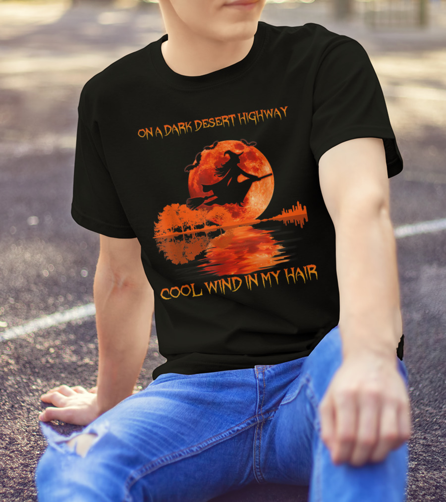 On A Dark Desert Highway Cool Wind In My Hair Halloween Witch Moon Scene T-Shirt