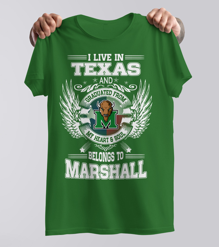 I Live In Texas And Graduated From My Heart And Soul Belongs To Marshall T-Shirt