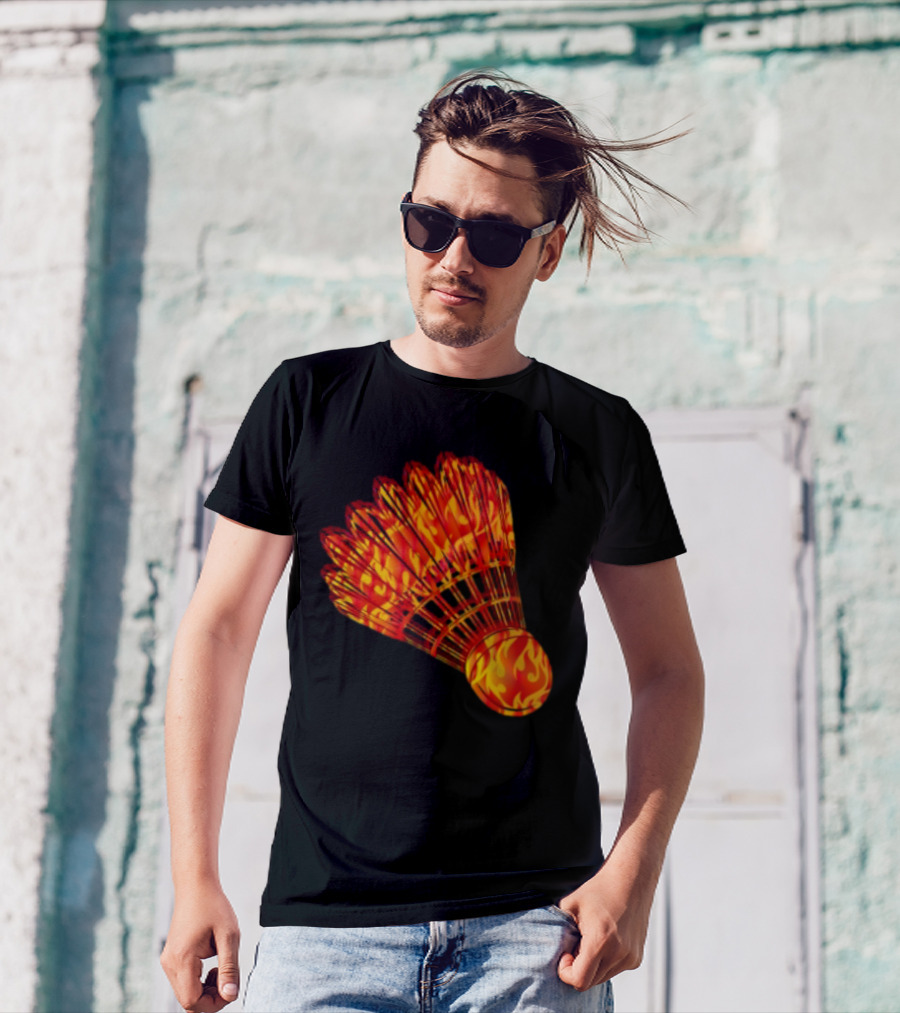 Badminton Shuttlecock In Fire Flames T-Shirt