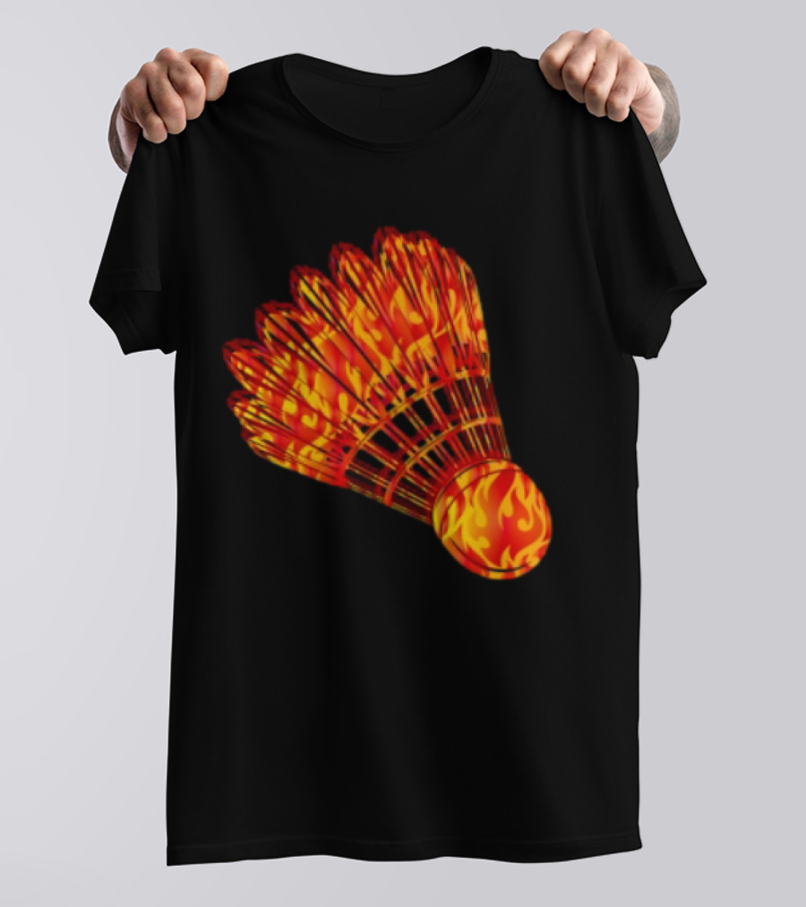 Badminton Shuttlecock In Fire Flames T-Shirt