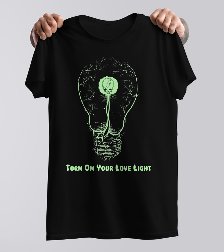 Turn On Your Love Light Grateful Dead Bulb T-Shirt
