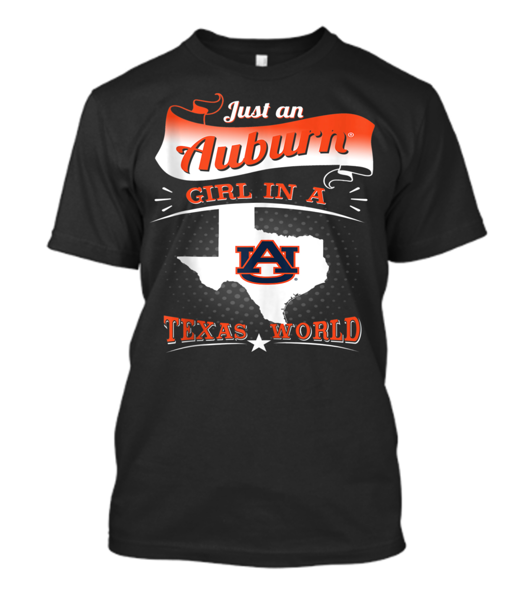 Just An Auburn Girl In A Texas World T-Shirt