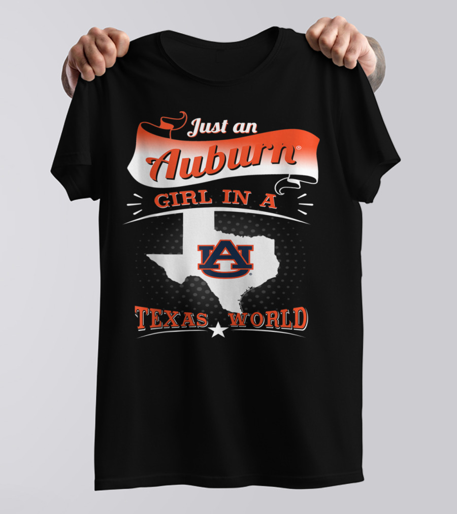 Just An Auburn Girl In A Texas World T-Shirt