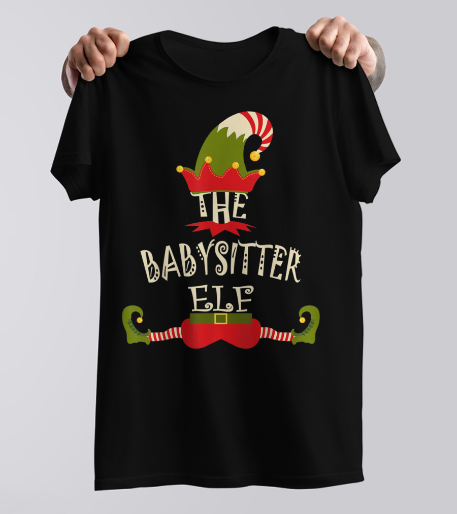 The Babysitter Elf Christmas Funny Cool T-Shirt