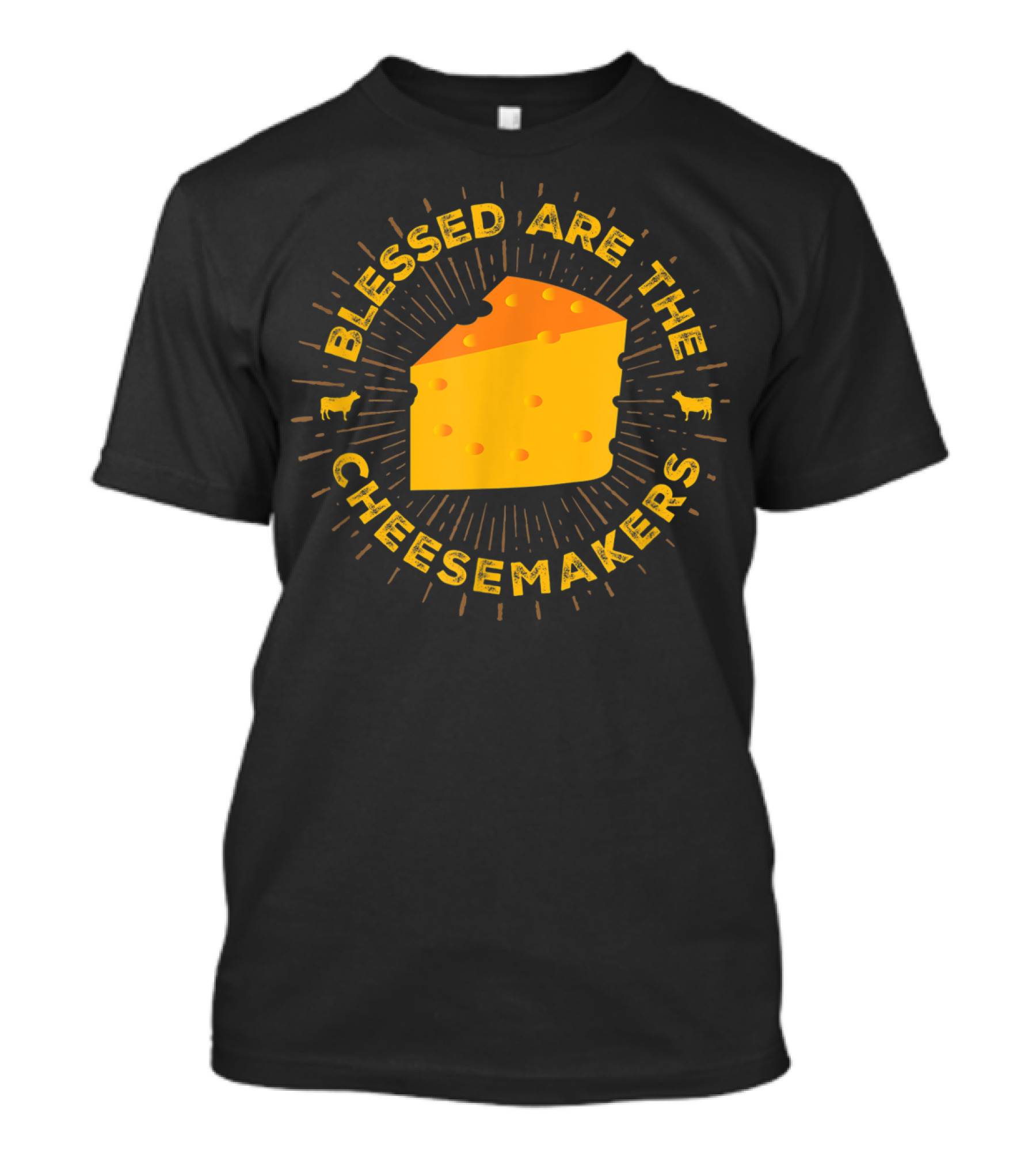 Blessed Are The Cheesemakers Funny Cheese Iconic Cheese T-Shirt