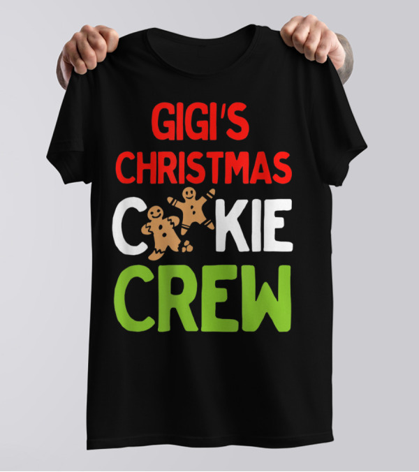 Gigi's Christmas Cookie Crew Gingerbread Holiday Fun T-Shirt