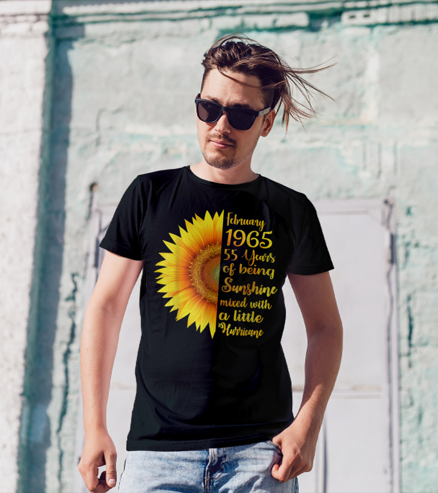 February 1965 55 Years Of Being Sunshine Mixed With A Little Hurricane Sunflower T-Shirt