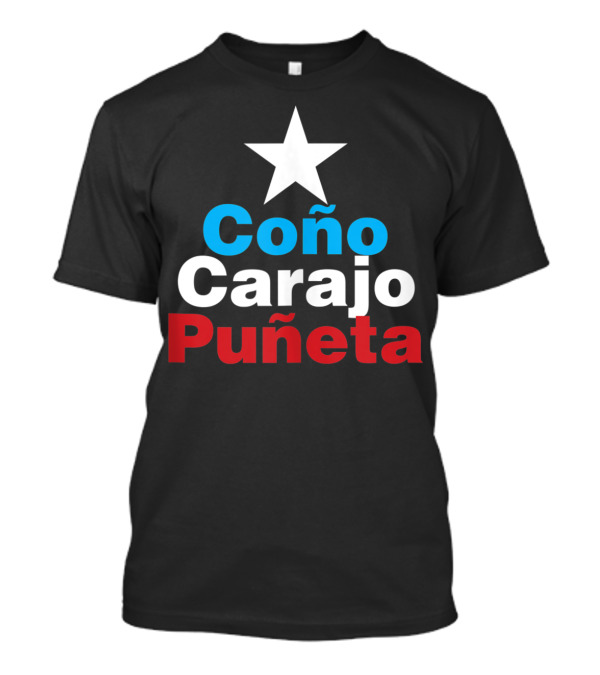 Coño Carajo Puñeta Star Tri-Color Phrase T-Shirt