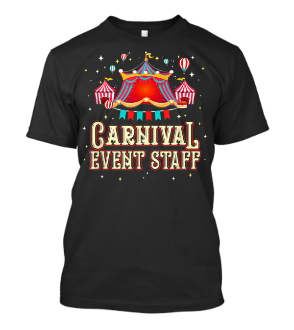 Carnival Event Staff Circus Party Tent And Balloons T-Shirt