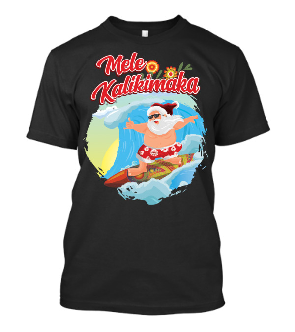 Mele Kalikimaka Hawaiian Santa Surfing Shaka Aloha Christmas In July T-Shirt