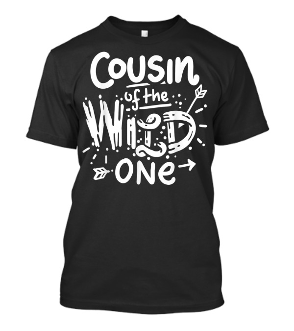 Cousin Of The Wild One Family Arrows T-Shirt