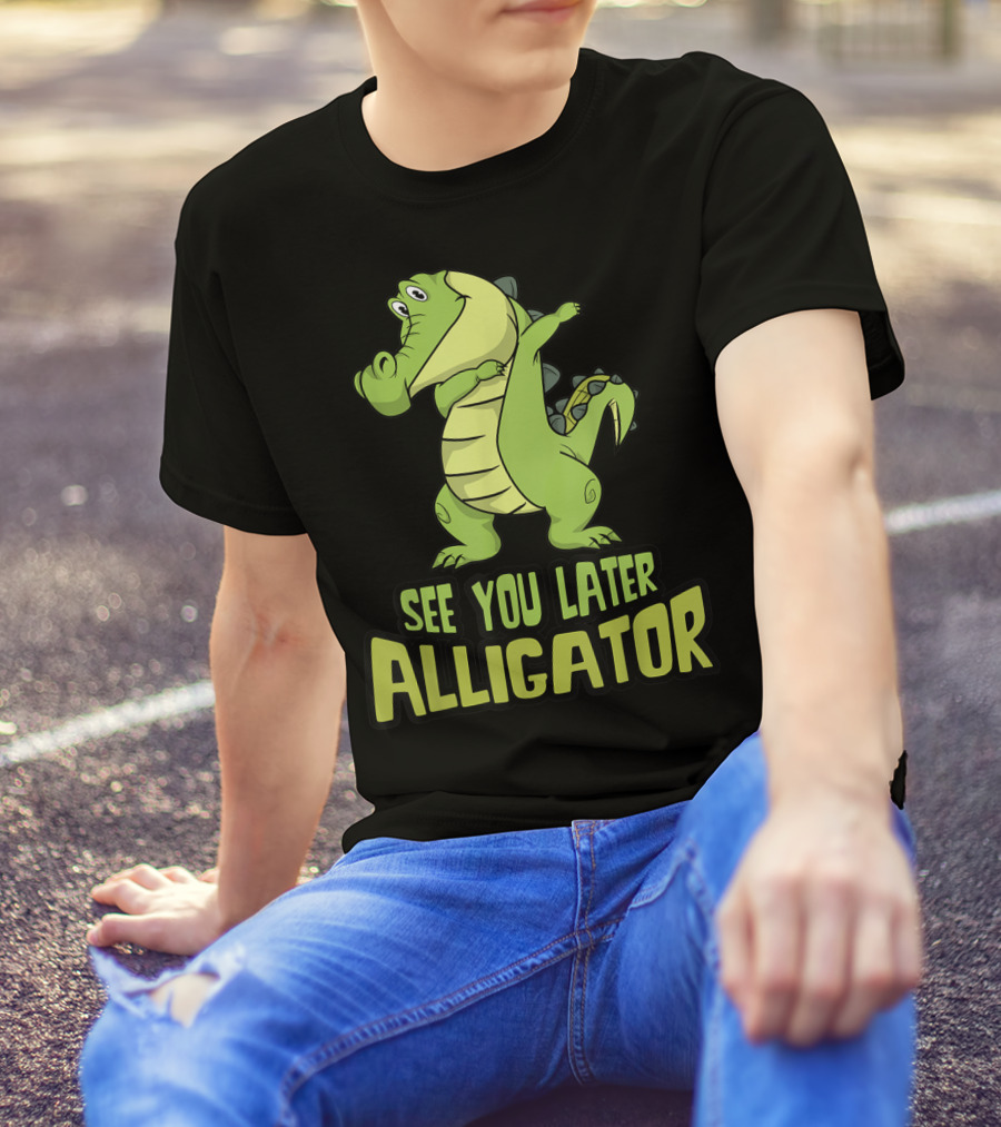 See You Later Alligator Dabbing Cartoon T-Shirt