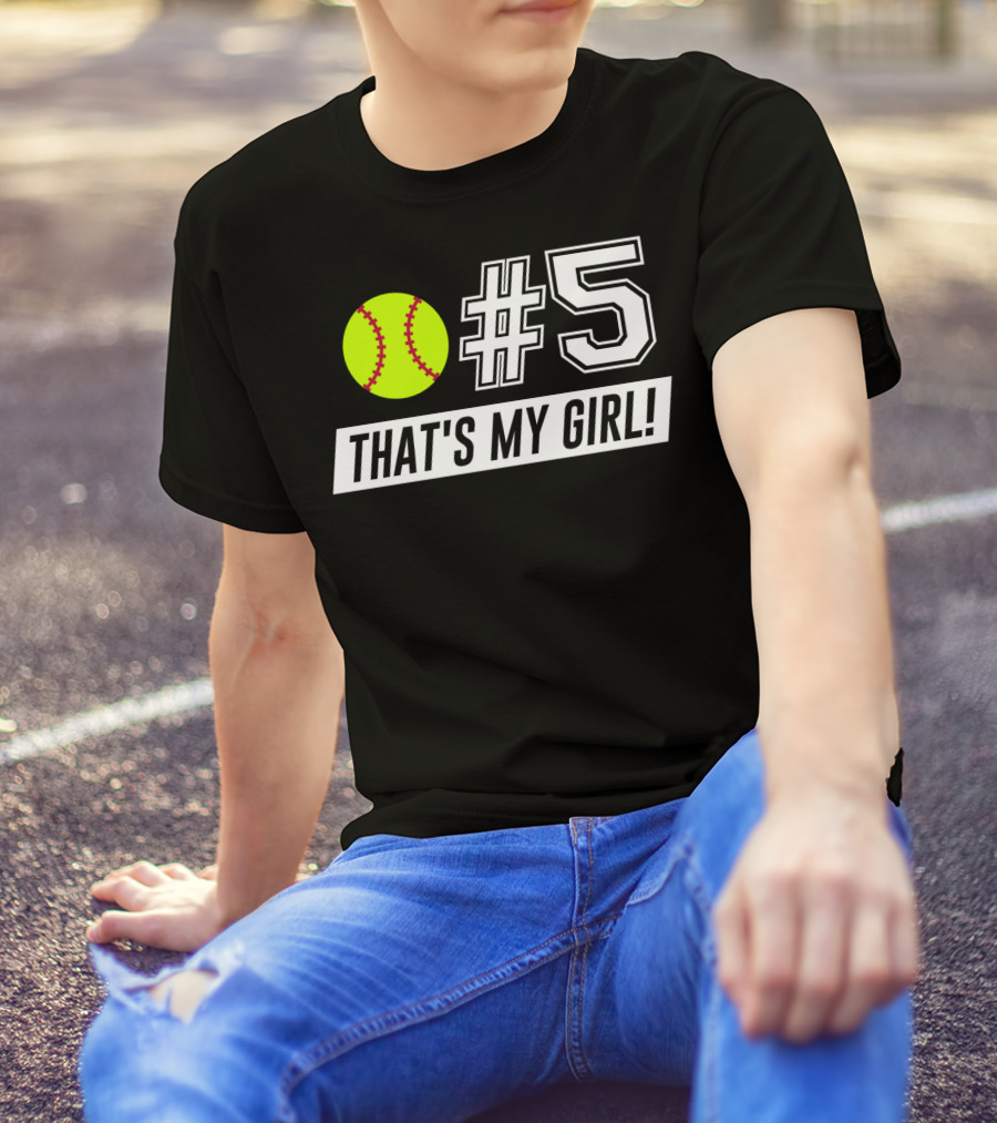 5 That's My Girl Softball Mom Softball Dad T-Shirt