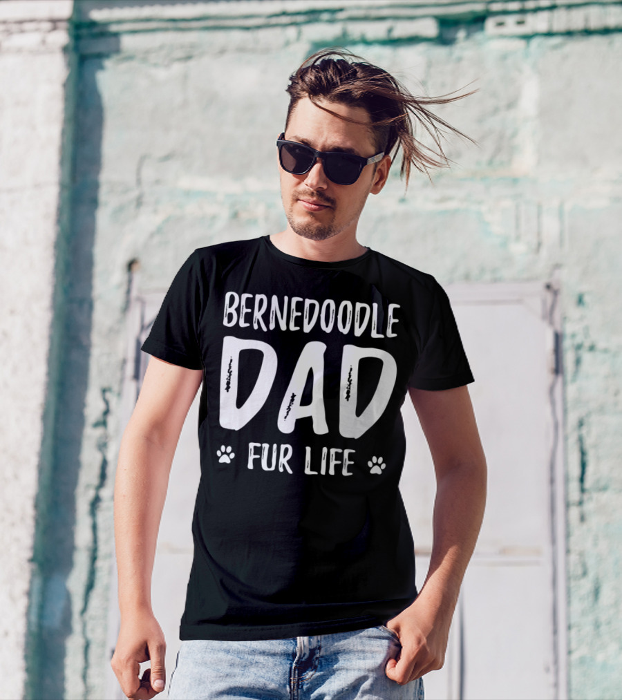 Bernedoodle Dad Fur Life Funny Dog Lover Idea72 T-Shirt