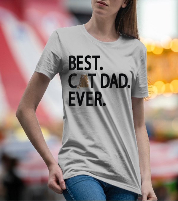 Best Cat Dad Ever Cute Funny Novelty Shirt With Adorable Cat Image T-Shirt