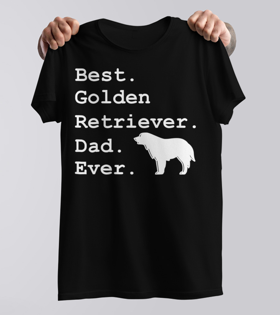 Best Golden Retriever Dad Ever Funny Dogs Lover 76 T-Shirt