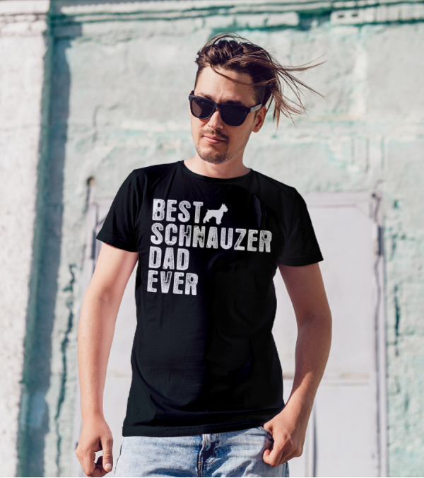 BEST SCHNAUZER DAD EVER T-Shirt