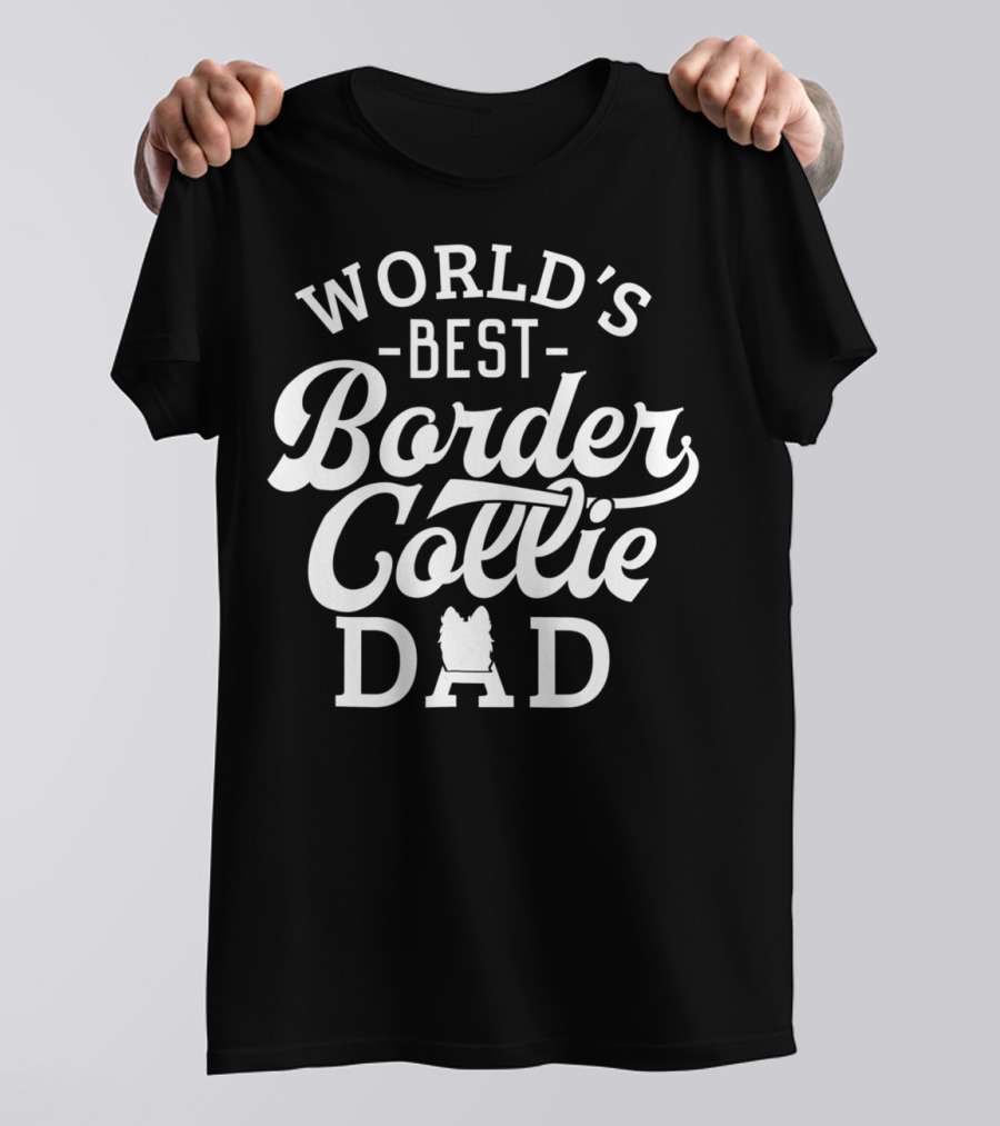 World's Best Border Collie Dad 59 T-Shirt