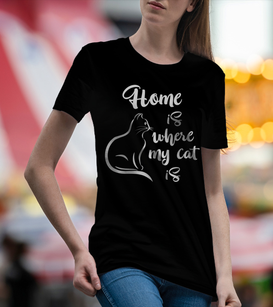 Home Is Where My Cat Is Cat Mom And Dad T-Shirt