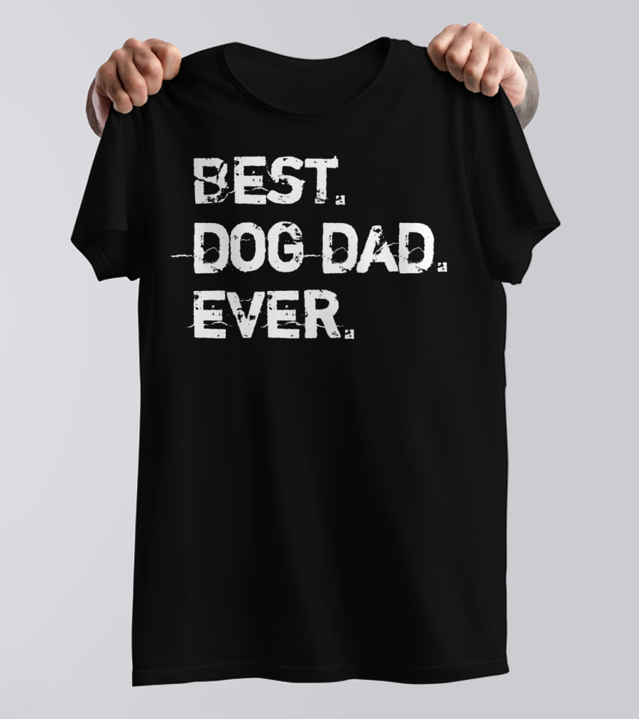 Best Dog Dad Ever Distressed Grey Cute Dog T-Shirt