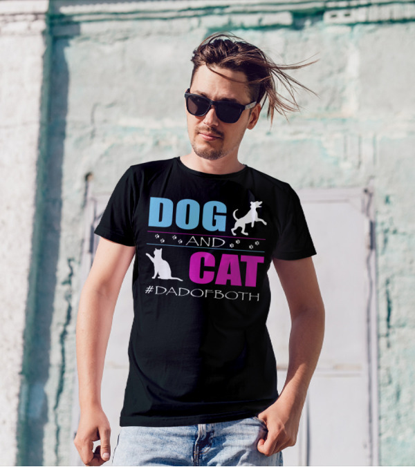 Dog And Cat I Am A Dad Of Both #DadOfBoth T-Shirt