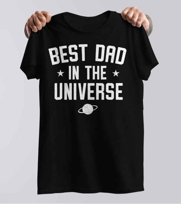 Best Dad In The Universe With Stars And Planet T-Shirt